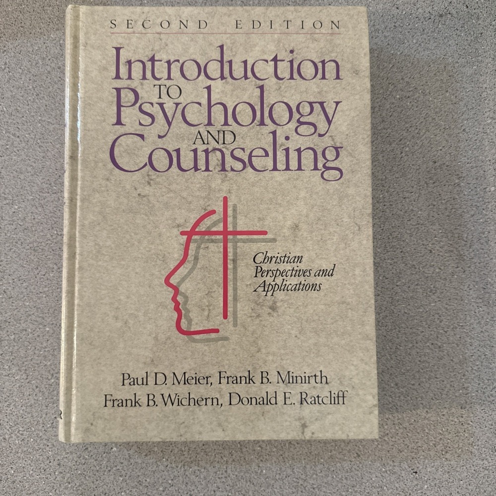 Introduction to Psychology and Counseling : 2nd Edition, Meier, Minirth, et. al